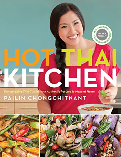 Hot Thai Kitchen: Demystifying Thai Cuisine with Authentic Recipes to Make at Home: A Cookbook von Appetite by Random House