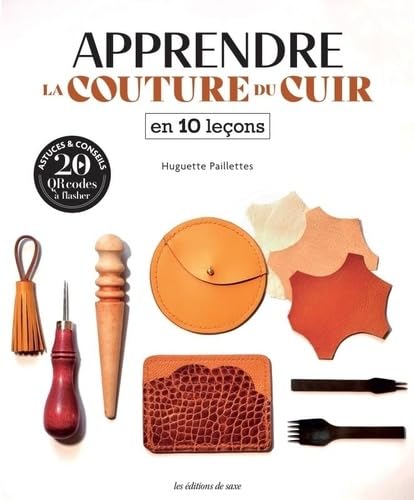 Apprendre la couture du cuir en 10 leçons von DE SAXE