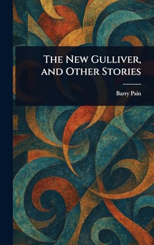 The New Gulliver, and Other Stories von Anson Street Press