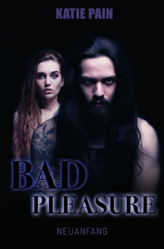 BAD PLEASURE: Neuanfang