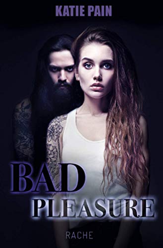 BAD PLEASURE: Rache