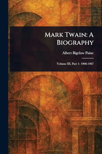 Mark Twain: A Biography