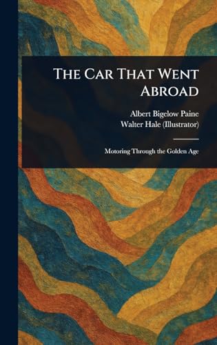 The Car That Went Abroad The Car That Went Abroad von Anson Street Press