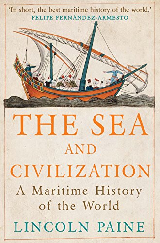 The Sea and Civilization: A Maritime History of the World von Atlantic Books