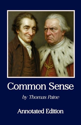Common Sense: Annotated Edition Common Sense: Annotated Edition von Independently published