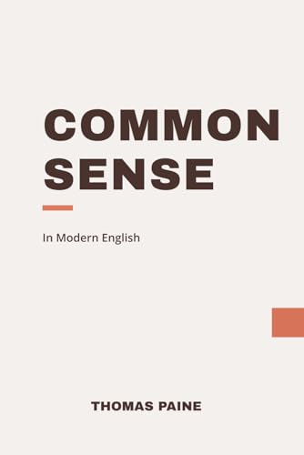 Common Sense: Modern, Updated English Translation Common Sense: Modern, Updated English Translation von Independently published