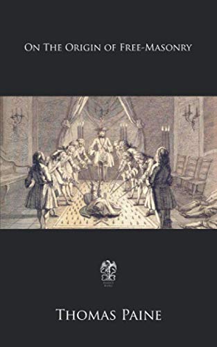 On The Origin of Free-Masonry On The Origin of Free-Masonry