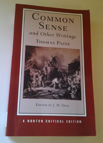 Common Sense and Other Writings - A Norton Critical Edition: Authoritative Texts, Contexts, Interpretations