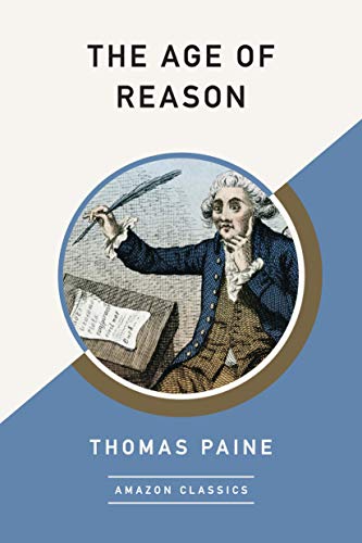 The Age of Reason (AmazonClassics Edition)