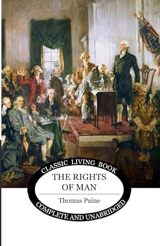 The Rights of Man von Living Book Press