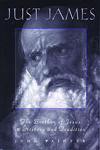 Just James Personalities of NT: The Brother of Jesus in History and Tradition (Personalities of the New Testament Series)