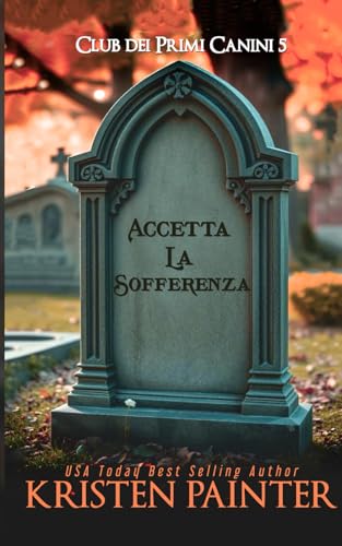 Accetta La Sofferenza: Club dei Primi Canini Accetta La Sofferenza: Club dei Primi Canini von Independently published