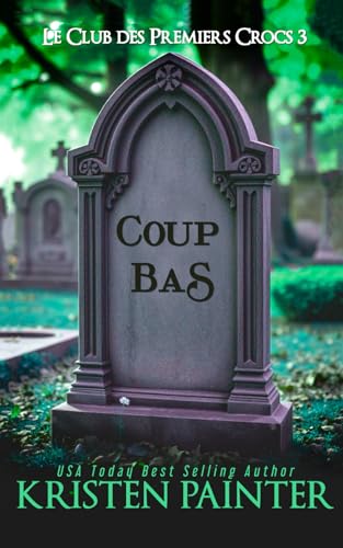 Coup Bas: Le Club des Premiers Crocs Coup Bas: Le Club des Premiers Crocs von Independently published