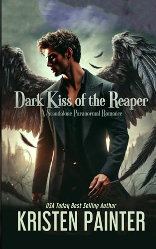Dark Kiss of the Reaper: A Standalone Paranormal Romance Dark Kiss of the Reaper: A Standalone Paranormal Romance von Independently published