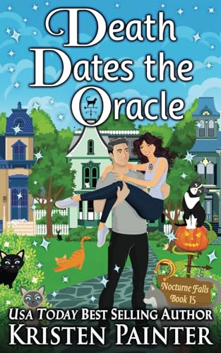 Death Dates The Oracle (Nocturne Falls, Band 15) Death Dates The Oracle (Nocturne Falls, Band 15) von Kristen Painter