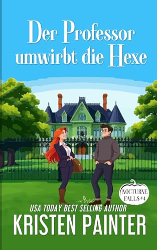 Der Professor umwirbt die Hexe: Nocturne Falls Der Professor umwirbt die Hexe: Nocturne Falls von Independently published