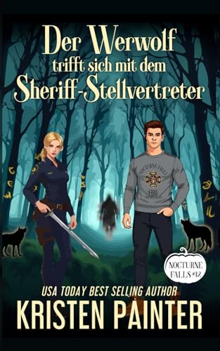 Der Werwolf trifft sich mit dem Sheriff-Stellvertreter: Nocturne Falls Der Werwolf trifft sich mit dem Sheriff-Stellvertreter: Nocturne Falls von Independently published