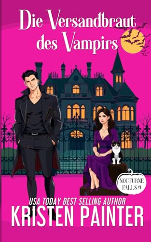 Die Versandbraut des Vampirs: Nocturne Falls Die Versandbraut des Vampirs: Nocturne Falls von Independently published