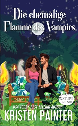Die ehemalige Flamme des Vampirs: Nocturne Falls Die ehemalige Flamme des Vampirs: Nocturne Falls von Independently published