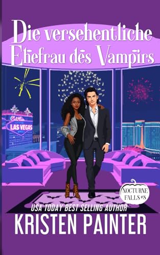 Die versehentliche Ehefrau des Vampirs: Nocturne Falls Die versehentliche Ehefrau des Vampirs: Nocturne Falls von Independently published