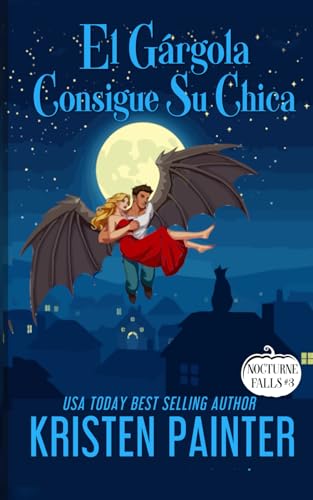El Gárgola Consigue Su Chica: Nocturne Falls El Gárgola Consigue Su Chica: Nocturne Falls von Independently published