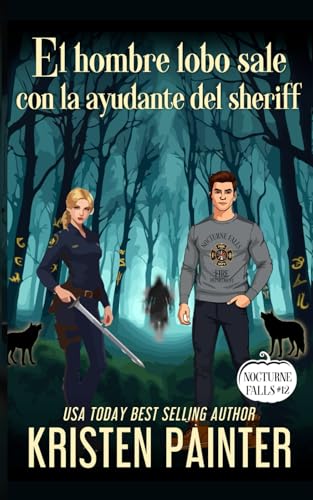 El hombre lobo sale con la ayudante del sheriff: Nocturne Falls El hombre lobo sale con la ayudante del sheriff: Nocturne Falls von Independently published