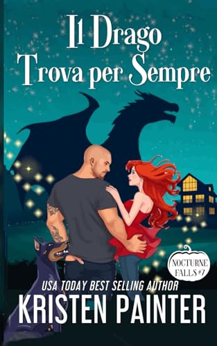 Il Drago Trova per Sempre: Nocturne Falls Il Drago Trova per Sempre: Nocturne Falls von Independently published