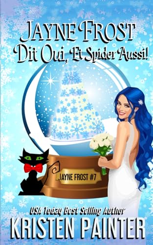 Jayne Frost Dit Oui, Et Spider Aussi: Mystères de Jayne Frost Jayne Frost Dit Oui, Et Spider Aussi: Mystères de Jayne Frost von Independently published