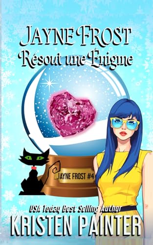 Jayne Frost Résout une Énigme: Mystères de Jayne Frost Jayne Frost Résout une Énigme: Mystères de Jayne Frost von Independently published