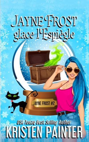 Jayne Frost glace l'Espiègle: Mystères de Jayne Frost Jayne Frost glace l'Espiègle: Mystères de Jayne Frost von Independently published