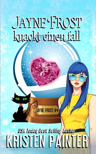 Jayne Frost knackt einen Fall: Jayne Frost Krimis Jayne Frost knackt einen Fall: Jayne Frost Krimis von Independently published