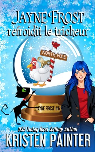 Jayne Frost refroidit le tricheur: Mystères de Jayne Frost Jayne Frost refroidit le tricheur: Mystères de Jayne Frost von Independently published