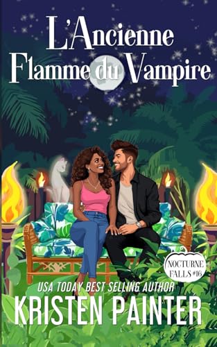 L'Ancienne Flamme du Vampire (Nocturne Falls, Band 16) von Independently published