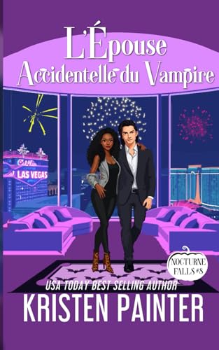 L'Épouse Accidentelle du Vampire: Nocturne Falls L'Épouse Accidentelle du Vampire: Nocturne Falls von Independently published