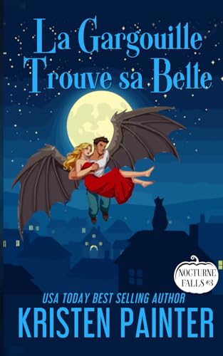 La Gargouille Trouve sa Belle: Nocturne Falls La Gargouille Trouve sa Belle: Nocturne Falls von Independently published