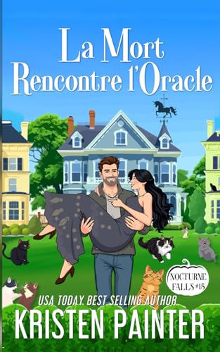 La Mort Rencontre l'Oracle: Nocturne Falls La Mort Rencontre l'Oracle: Nocturne Falls von Independently published