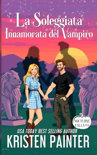 La Soleggiata Innamorata del Vampiro: Nocturne Falls La Soleggiata Innamorata del Vampiro: Nocturne Falls von Independently published