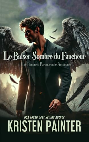 Le Baiser Sombre du Faucheur: Une Romance Paranormale Autonome Le Baiser Sombre du Faucheur: Une Romance Paranormale Autonome von Independently published
