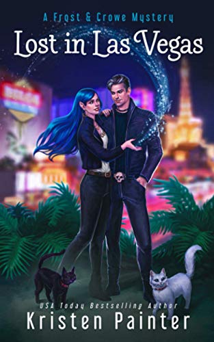 Lost In Las Vegas: A Frost & Crowe Mystery Lost In Las Vegas: A Frost & Crowe Mystery von Kristen Painter