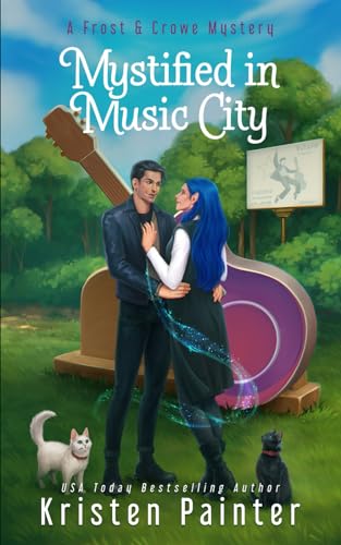 Mystified in Music City: A Frost & Crowe Mystery Mystified in Music City: A Frost & Crowe Mystery von Kristen Painter