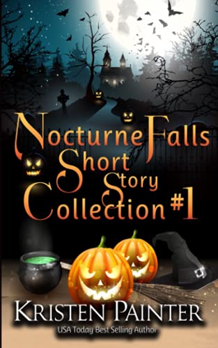 Nocturne Falls Short Story Collection #1 Nocturne Falls Short Story Collection #1