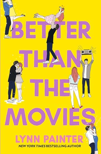 Better Than the Movies: by Lynne Painter Better Than the Movies: by Lynne Painter