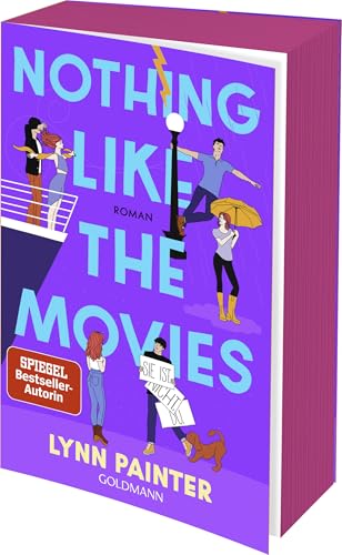 Nothing like the Movies: Roman - Deluxe-Ausgabe mit wunderschönem farbigem Buchschnitt Nothing like the Movies: Roman - Deluxe-Ausgabe mit wunderschönem farbigem Buchschnitt