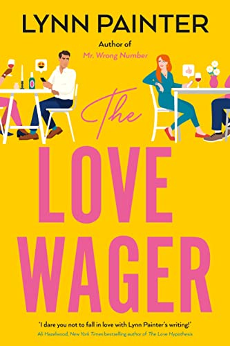 The Love Wager: The addictive fake dating romcom from the author of Mr Wrong Number The Love Wager: The addictive fake dating romcom from the author of Mr Wrong Number