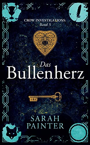 Das Bullenherz (Crow Investigations, Band 5) von Siskin Press Limited