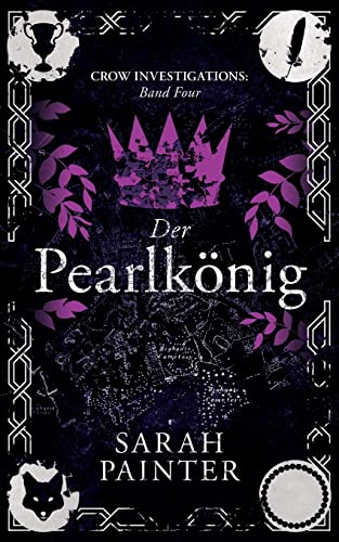 Der Pearlkönig (Crow Investigations, Band 4)