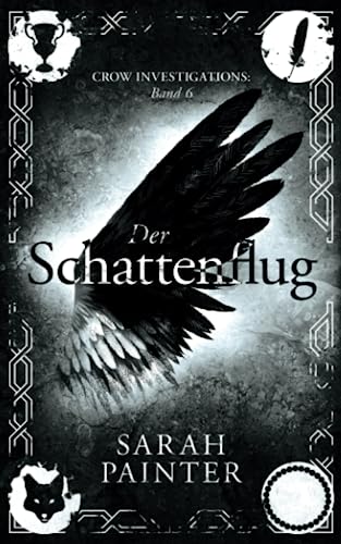 Der Schattenflug (Crow Investigations, Band 6) von Siskin Press Limited