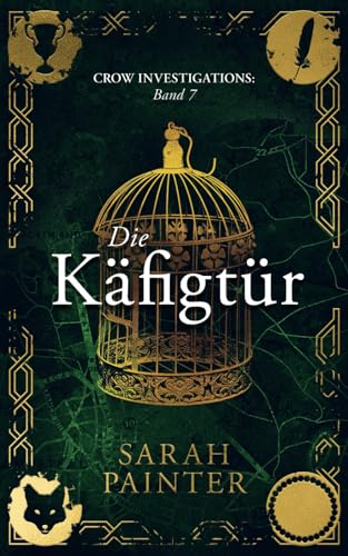 Die Käfigtür (Crow Investigations, Band 7) von Siskin Press Limited