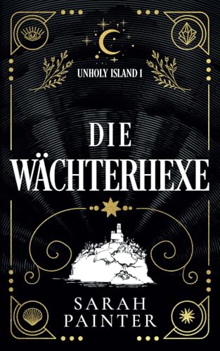 Die Wächterhexe (Unholy Island, Band 1) von Siskin Press