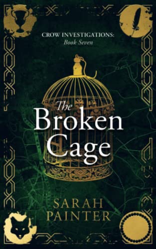 The Broken Cage (Crow Investigations, Band 7)